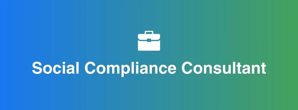 Social Compliance Consultant 2 Social Compliance Consultant